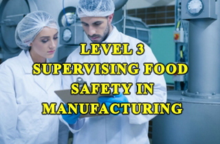 Level-3-Supervising-Food-Safety-in-Manufacturing