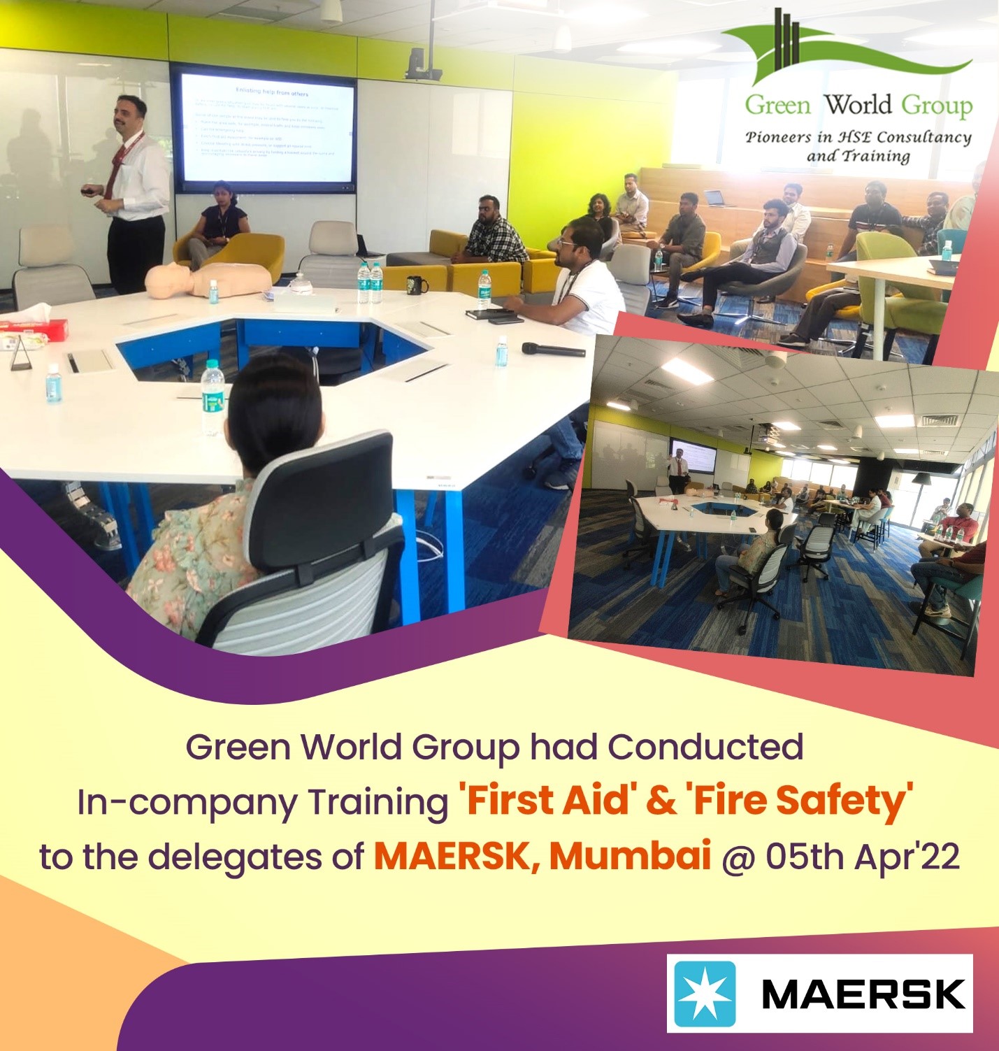 Green World successfully facilitates and delivers the batch on ‘First Aid’ & ‘Fire Safety’ to delegates of MAERSK, Mumbai @ 05th Apr 2022
