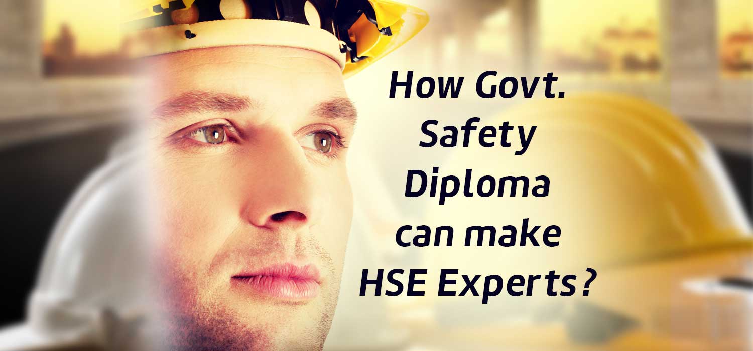 How a government recognized safety diploma can make you a successful HSE expert