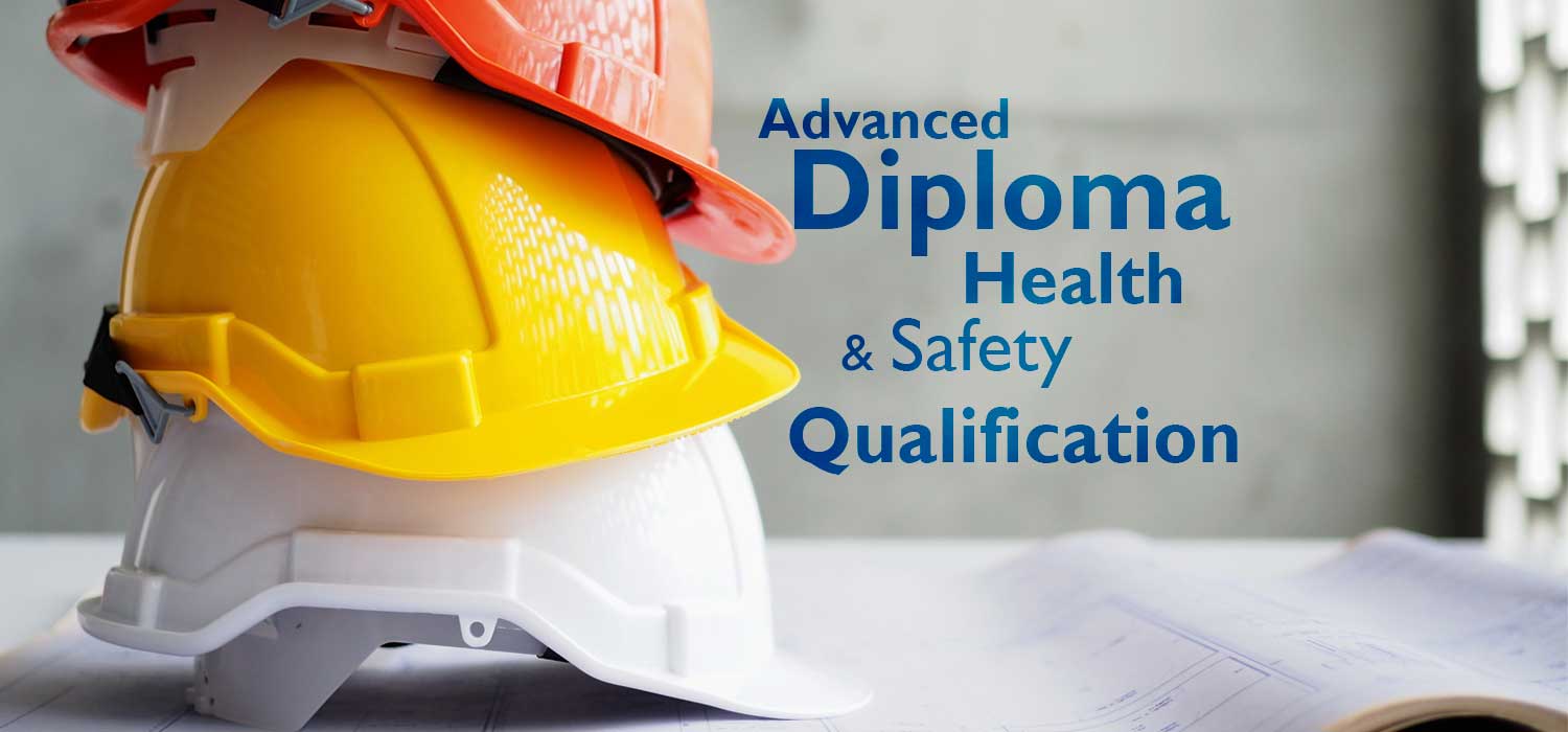 Advanced Diploma in Occupational Safety, Health, and Environmental Management