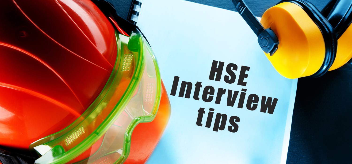 Health and Safety (HSE) interview tips