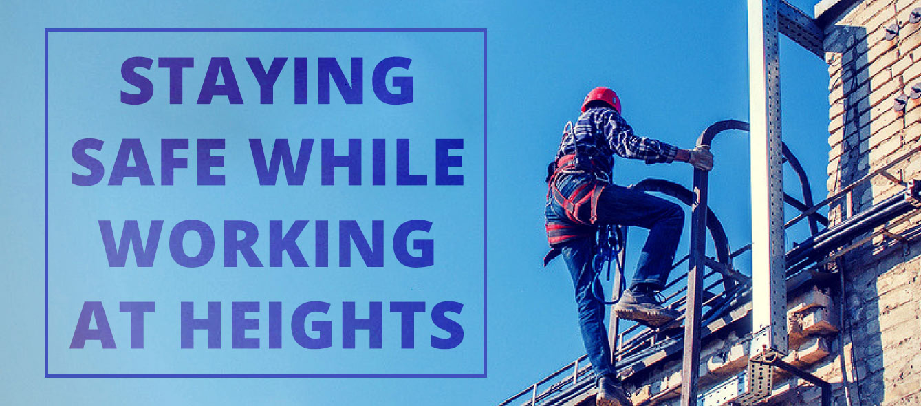 Staying Safe While Working at Heights