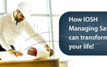 How IOSH Managing Safely can Transform your Life