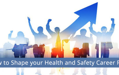 How to Shape your Health and Safety Career Path