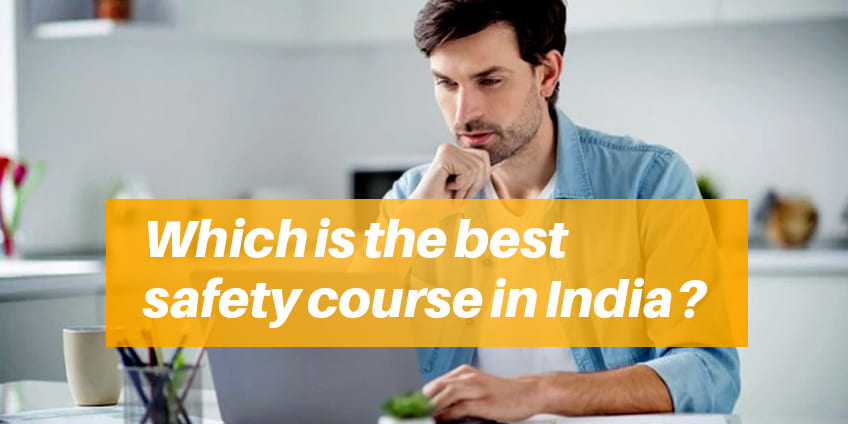Which is the best safety course in India?