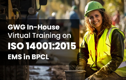 GWG In-House Virtual Training on ISO 14001:2015 EMS in BPCL