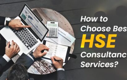 How to Choose the Best HSE Consultancy Services?