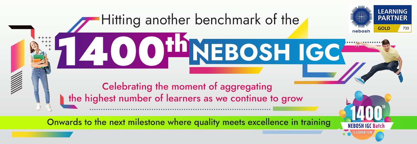 NEBOSH IGC 1400th Batch Celebration