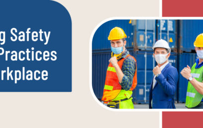 Prioritizing Safety Essential Practices for the Workplace