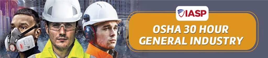 OSHA 30 Hour General Industry Training | OSHA Industrial Safety ...